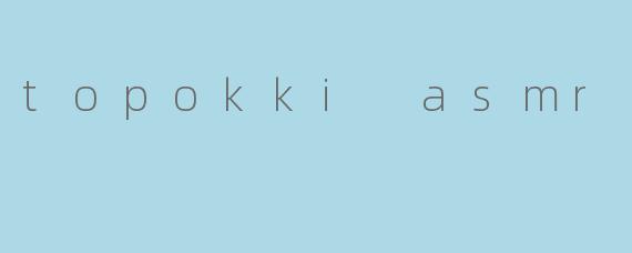 topokki asmr